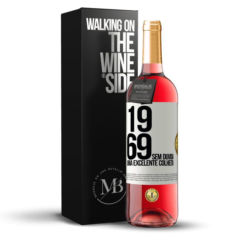 29,95 € Envio grátis | Vinho rosé Edição ROSÉ 1969. Sem dúvida, uma excelente colheita Etiqueta Branca. Etiqueta personalizável Vinho jovem Colheita 2024 Tempranillo