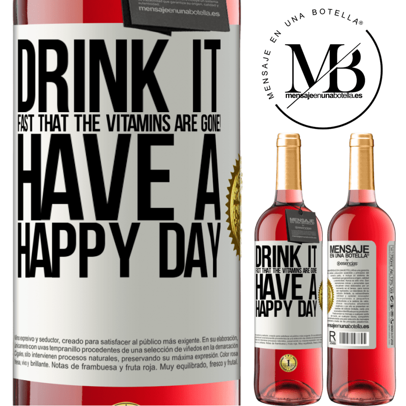 29,95 € Free Shipping | Rosé Wine ROSÉ Edition Drink it fast that the vitamins are gone! Have a happy day White Label. Customizable label Young wine Harvest 2025 Tempranillo