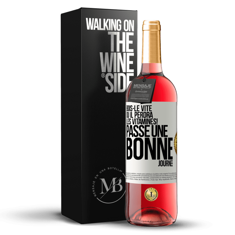 29,95 € Envoi gratuit | Vin rosé Édition ROSÉ Bois-le vite ou il perdra les vitamines! Passe une bonne journée Étiquette Blanche. Étiquette personnalisable Vin jeune Récolte 2024 Tempranillo