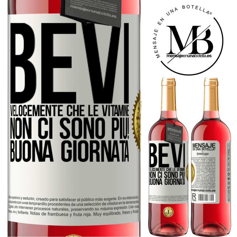 29,95 € Spedizione Gratuita | Vino rosato Edizione ROSÉ Bevi velocemente che le vitamine non ci sono più! Buona giornata Etichetta Bianca. Etichetta personalizzabile Vino giovane Raccogliere 2025 Tempranillo