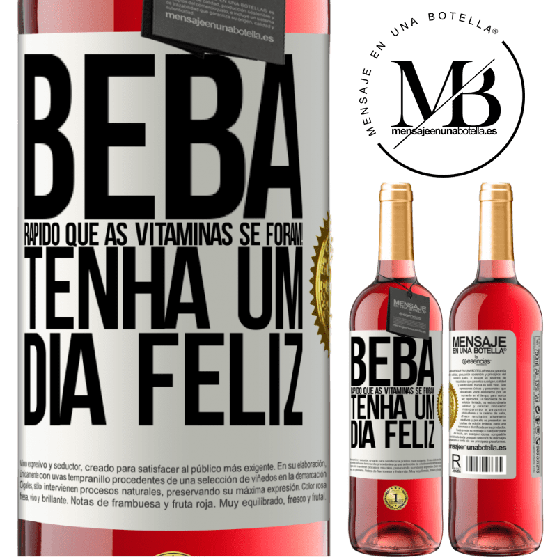 29,95 € Envio grátis | Vinho rosé Edição ROSÉ Beba rápido que as vitaminas se foram! Tenha um dia feliz Etiqueta Branca. Etiqueta personalizável Vinho jovem Colheita 2023 Tempranillo