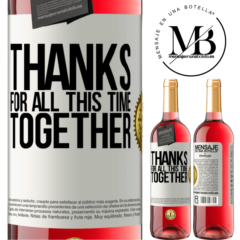 29,95 € Free Shipping | Rosé Wine ROSÉ Edition Thanks for all this time together White Label. Customizable label Young wine Harvest 2025 Tempranillo