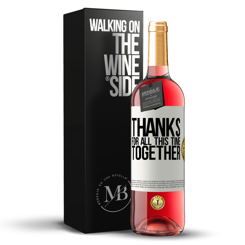 29,95 € Free Shipping | Rosé Wine ROSÉ Edition Thanks for all this time together White Label. Customizable label Young wine Harvest 2025 Tempranillo