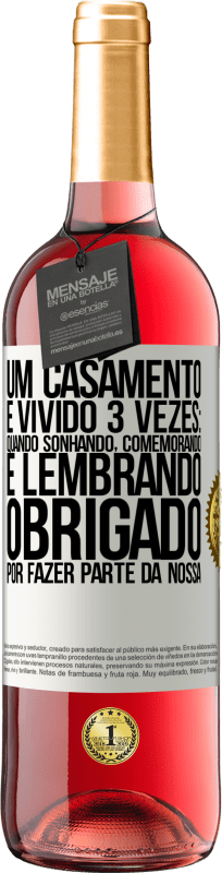 29,95 € | Vinho rosé Edição ROSÉ Um casamento é vivido 3 vezes: quando sonhando, comemorando e lembrando. Obrigado por fazer parte da nossa Etiqueta Branca. Etiqueta personalizável Vinho jovem Colheita 2024 Tempranillo