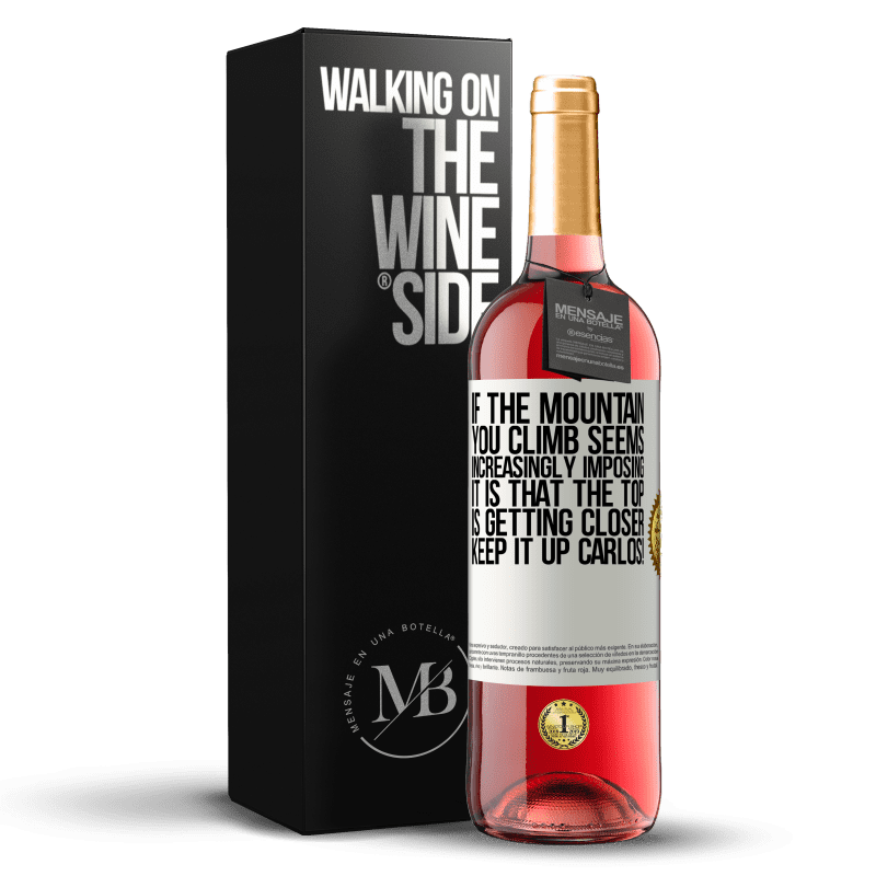 29,95 € Free Shipping | Rosé Wine ROSÉ Edition If the mountain you climb seems increasingly imposing, it is that the top is getting closer. Keep it up Carlos! White Label. Customizable label Young wine Harvest 2024 Tempranillo