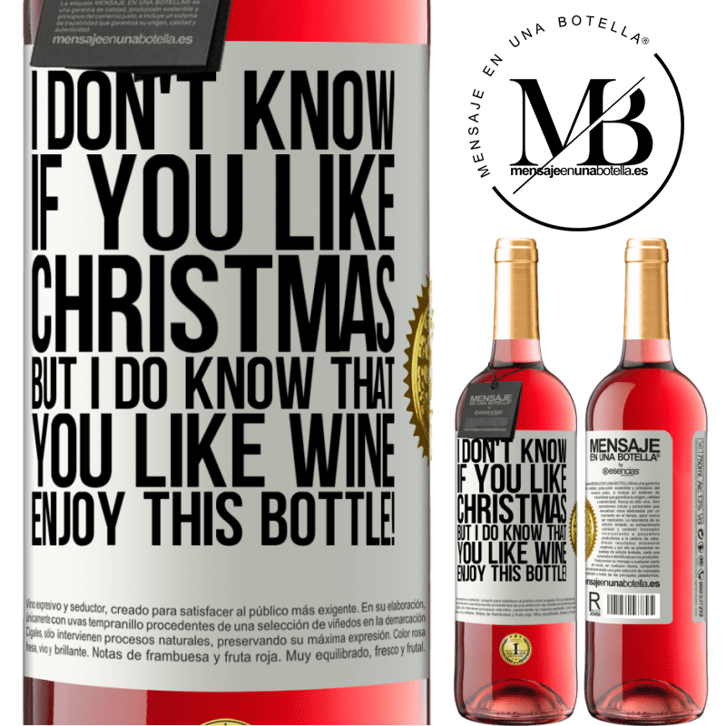 29,95 € Free Shipping | Rosé Wine ROSÉ Edition I don't know if you like Christmas, but I do know that you like wine. Enjoy this bottle! White Label. Customizable label Young wine Harvest 2022 Tempranillo