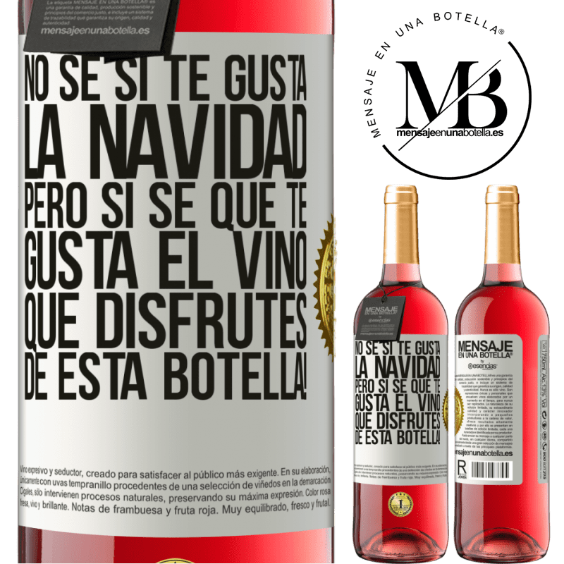 29,95 € Envío gratis | Vino Rosado Edición ROSÉ No sé si te gusta la navidad, pero sí sé que te gusta el vino. Que disfrutes de esta botella! Etiqueta Blanca. Etiqueta personalizable Vino joven Cosecha 2023 Tempranillo