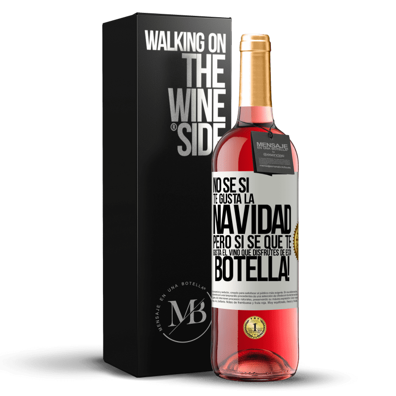 29,95 € Envío gratis | Vino Rosado Edición ROSÉ No sé si te gusta la navidad, pero sí sé que te gusta el vino. Que disfrutes de esta botella! Etiqueta Blanca. Etiqueta personalizable Vino joven Cosecha 2024 Tempranillo