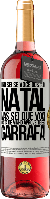 29,95 € | Vinho rosé Edição ROSÉ Não sei se você gosta do Natal, mas sei que você gosta de vinho. Aproveite esta garrafa! Etiqueta Branca. Etiqueta personalizável Vinho jovem Colheita 2024 Tempranillo