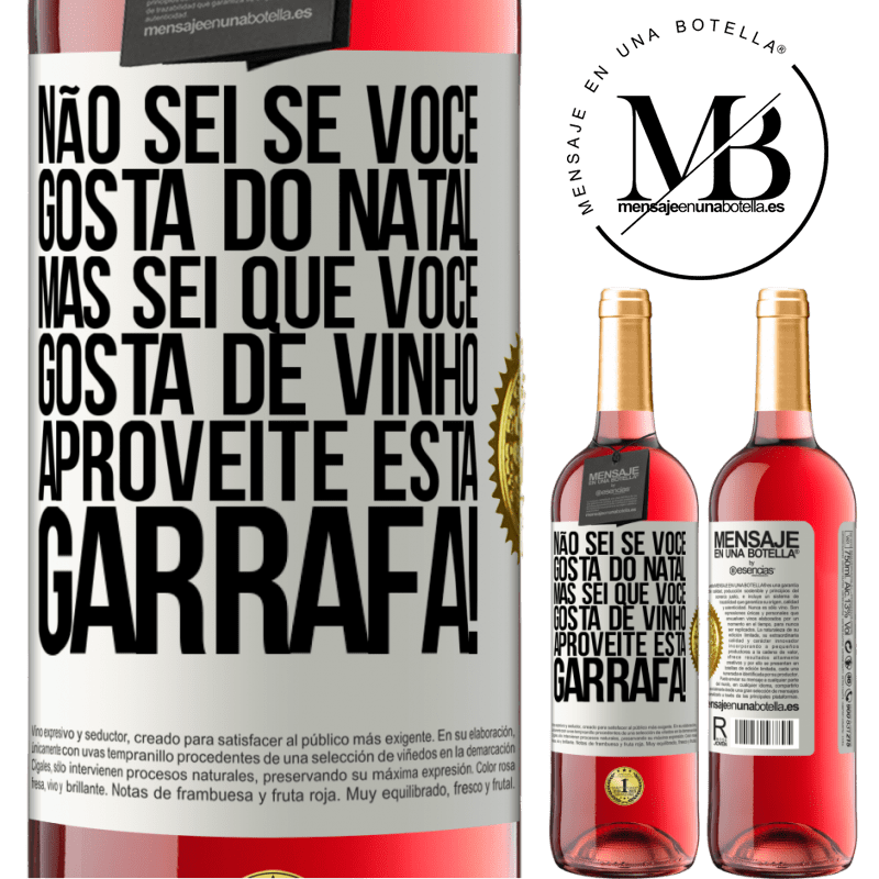 29,95 € Envio grátis | Vinho rosé Edição ROSÉ Não sei se você gosta do Natal, mas sei que você gosta de vinho. Aproveite esta garrafa! Etiqueta Branca. Etiqueta personalizável Vinho jovem Colheita 2023 Tempranillo