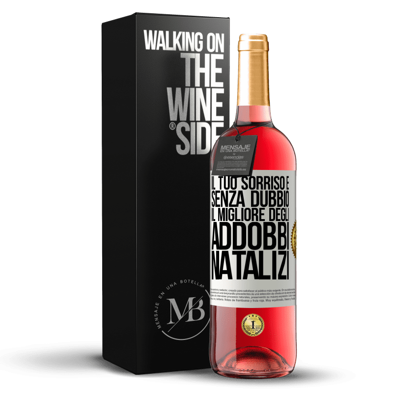 29,95 € Spedizione Gratuita | Vino rosato Edizione ROSÉ Il tuo sorriso è, senza dubbio, il migliore degli addobbi natalizi Etichetta Bianca. Etichetta personalizzabile Vino giovane Raccogliere 2024 Tempranillo