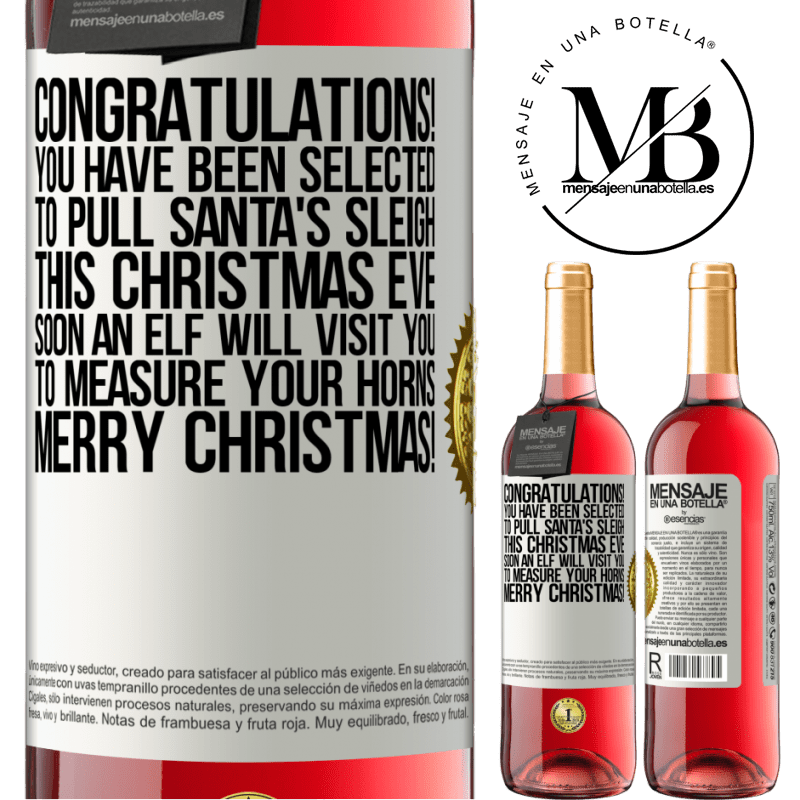 29,95 € Free Shipping | Rosé Wine ROSÉ Edition Congratulations! You have been selected to pull Santa's sleigh this Christmas Eve. Soon an elf will visit you to measure White Label. Customizable label Young wine Harvest 2023 Tempranillo