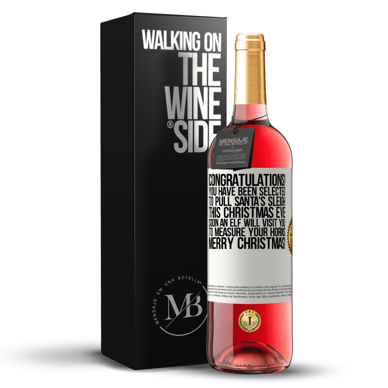 24,95 € Free Shipping | Rosé Wine ROSÉ Edition Congratulations! You have been selected to pull Santa's sleigh this Christmas Eve. Soon an elf will visit you to measure White Label. Customizable label Young wine Harvest 2021 Tempranillo