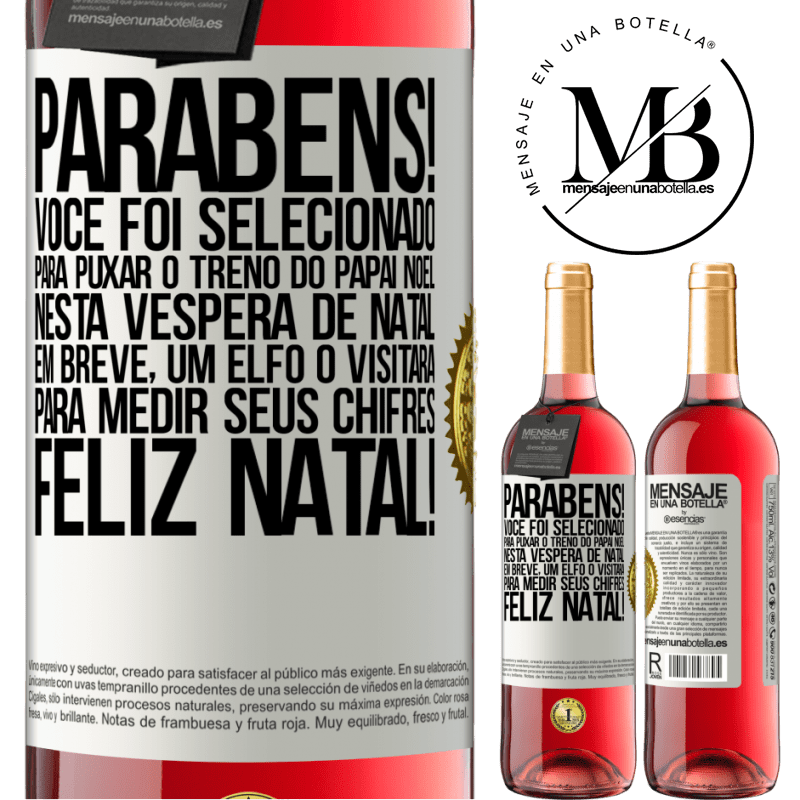 29,95 € Envio grátis | Vinho rosé Edição ROSÉ Parabéns! Você foi selecionado para puxar o trenó do Papai Noel nesta véspera de Natal. Em breve, um elfo o visitará para Etiqueta Branca. Etiqueta personalizável Vinho jovem Colheita 2023 Tempranillo