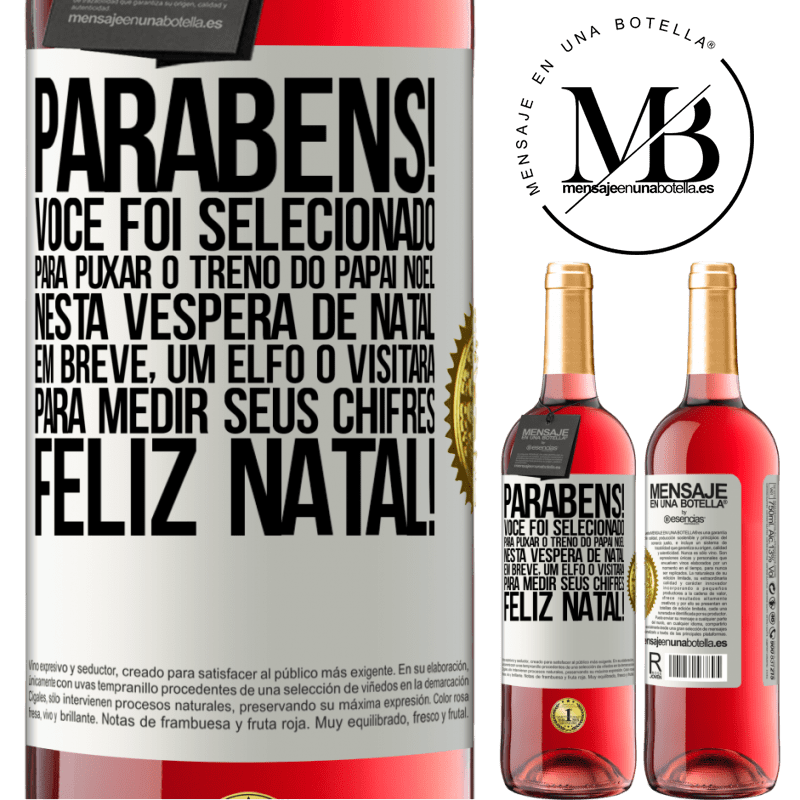 29,95 € Envio grátis | Vinho rosé Edição ROSÉ Parabéns! Você foi selecionado para puxar o trenó do Papai Noel nesta véspera de Natal. Em breve, um elfo o visitará para Etiqueta Branca. Etiqueta personalizável Vinho jovem Colheita 2025 Tempranillo