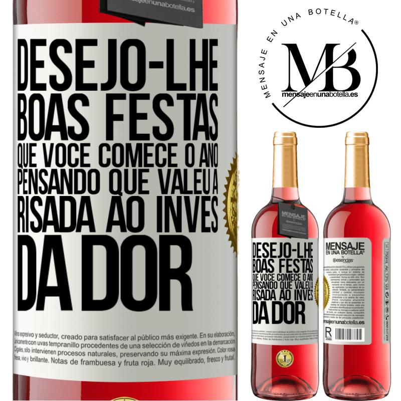 29,95 € Envio grátis | Vinho rosé Edição ROSÉ Desejo-lhe boas festas, que você comece o ano pensando que valeu a risada ao invés da dor Etiqueta Branca. Etiqueta personalizável Vinho jovem Colheita 2023 Tempranillo