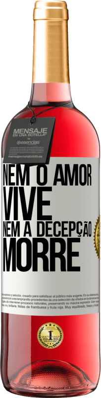 29,95 € | Vinho rosé Edição ROSÉ Nem o amor vive, nem a decepção morre Etiqueta Branca. Etiqueta personalizável Vinho jovem Colheita 2024 Tempranillo