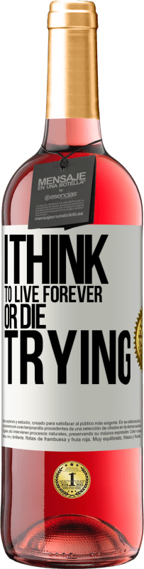 29,95 € | Rosé Wine ROSÉ Edition I think to live forever, or die trying White Label. Customizable label Young wine Harvest 2024 Tempranillo