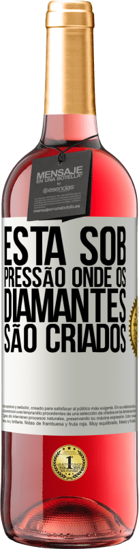 29,95 € | Vinho rosé Edição ROSÉ Está sob pressão onde os diamantes são criados Etiqueta Branca. Etiqueta personalizável Vinho jovem Colheita 2025 Tempranillo