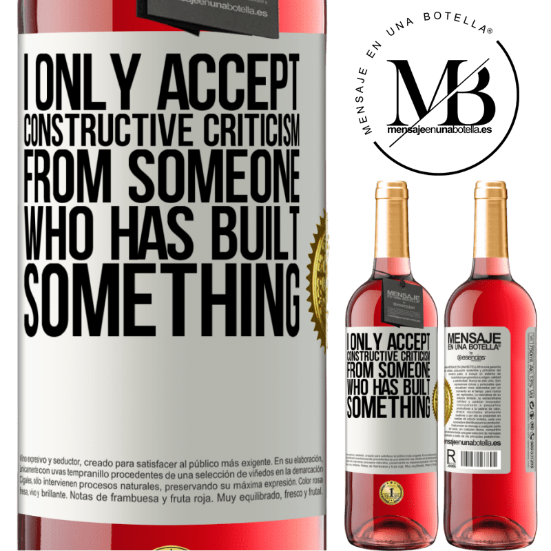 29,95 € Free Shipping | Rosé Wine ROSÉ Edition I only accept constructive criticism from someone who has built something White Label. Customizable label Young wine Harvest 2021 Tempranillo