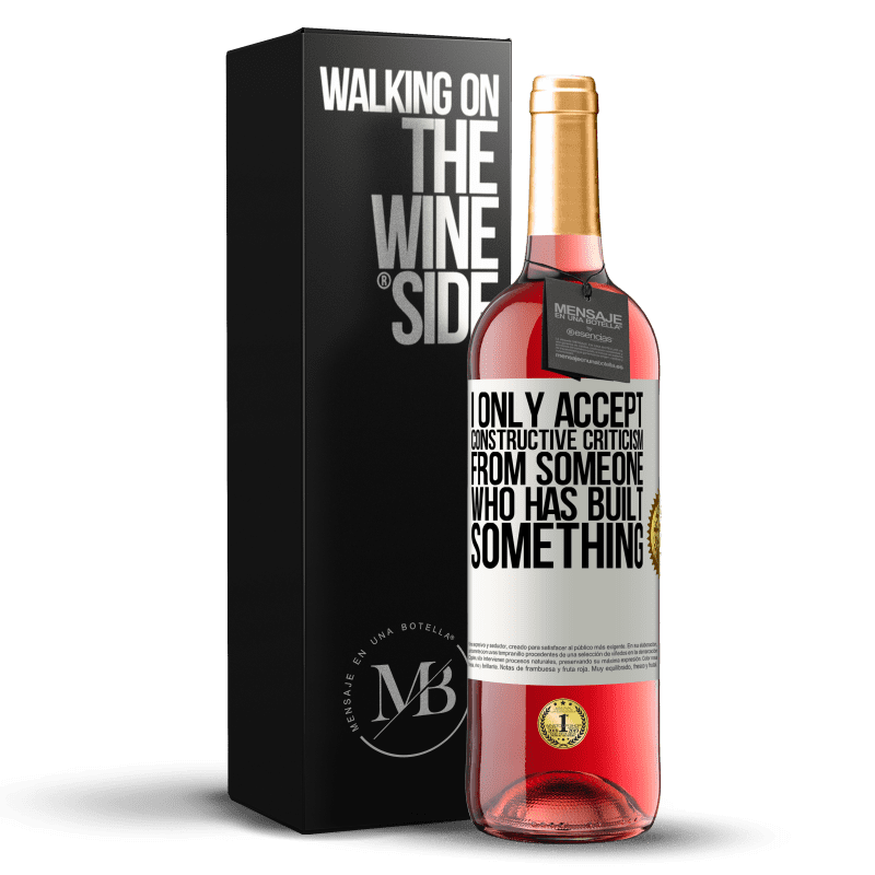 24,95 € Free Shipping | Rosé Wine ROSÉ Edition I only accept constructive criticism from someone who has built something White Label. Customizable label Young wine Harvest 2021 Tempranillo