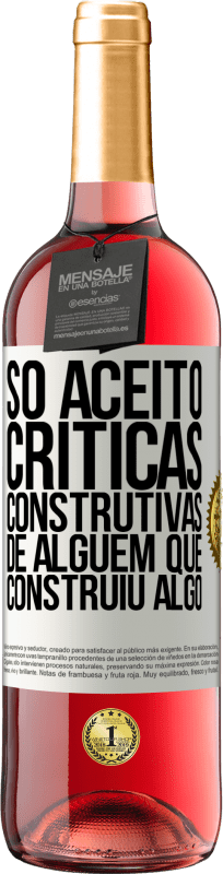 «Só aceito críticas construtivas de alguém que construiu algo» Edição ROSÉ