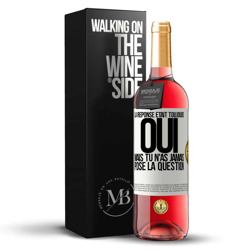 29,95 € Envoi gratuit | Vin rosé Édition ROSÉ La réponse était toujours OUI. Mais tu n'as jamais posé la question Étiquette Blanche. Étiquette personnalisable Vin jeune Récolte 2024 Tempranillo