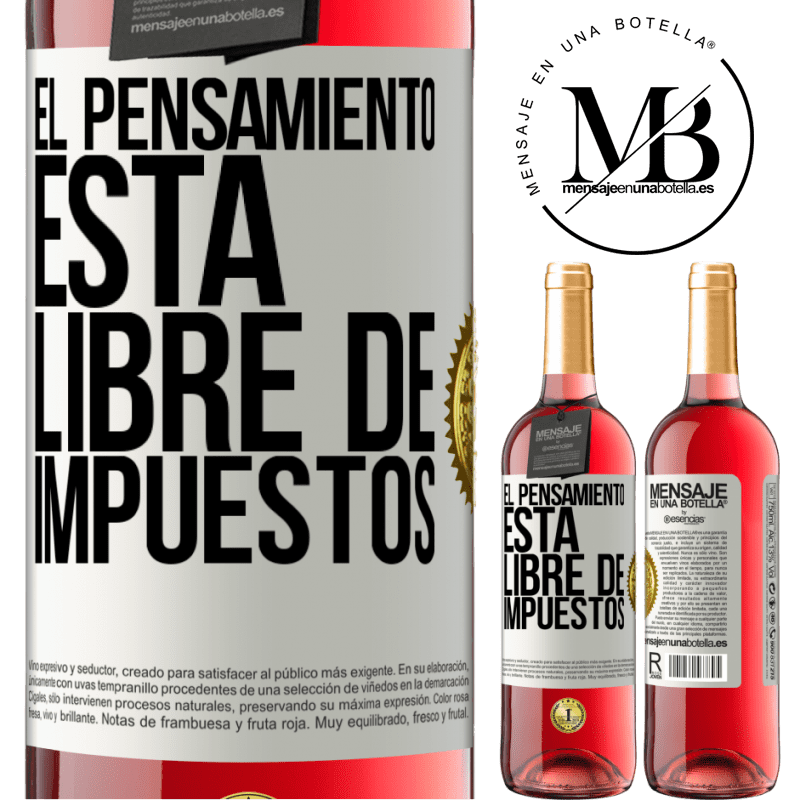 29,95 € Envío gratis | Vino Rosado Edición ROSÉ El pensamiento está libre de impuestos Etiqueta Blanca. Etiqueta personalizable Vino joven Cosecha 2023 Tempranillo