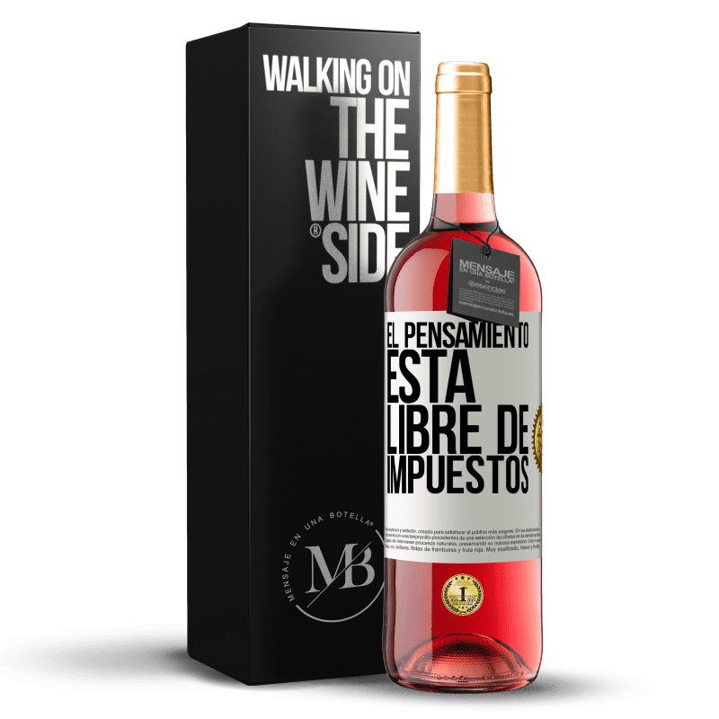 29,95 € Envío gratis | Vino Rosado Edición ROSÉ El pensamiento está libre de impuestos Etiqueta Blanca. Etiqueta personalizable Vino joven Cosecha 2025 Tempranillo
