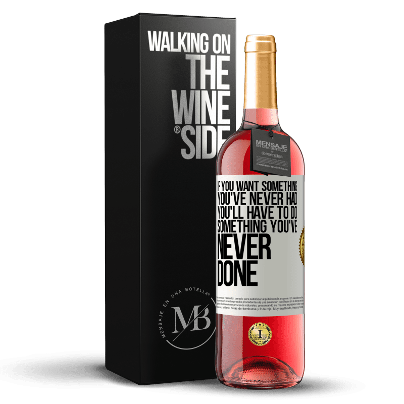 29,95 € Free Shipping | Rosé Wine ROSÉ Edition If you want something you've never had, you'll have to do something you've never done White Label. Customizable label Young wine Harvest 2022 Tempranillo