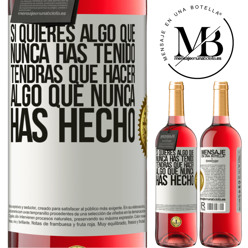 29,95 € Envío gratis | Vino Rosado Edición ROSÉ Si quieres algo que nunca has tenido, tendrás que hacer algo que nunca has hecho Etiqueta Blanca. Etiqueta personalizable Vino joven Cosecha 2025 Tempranillo