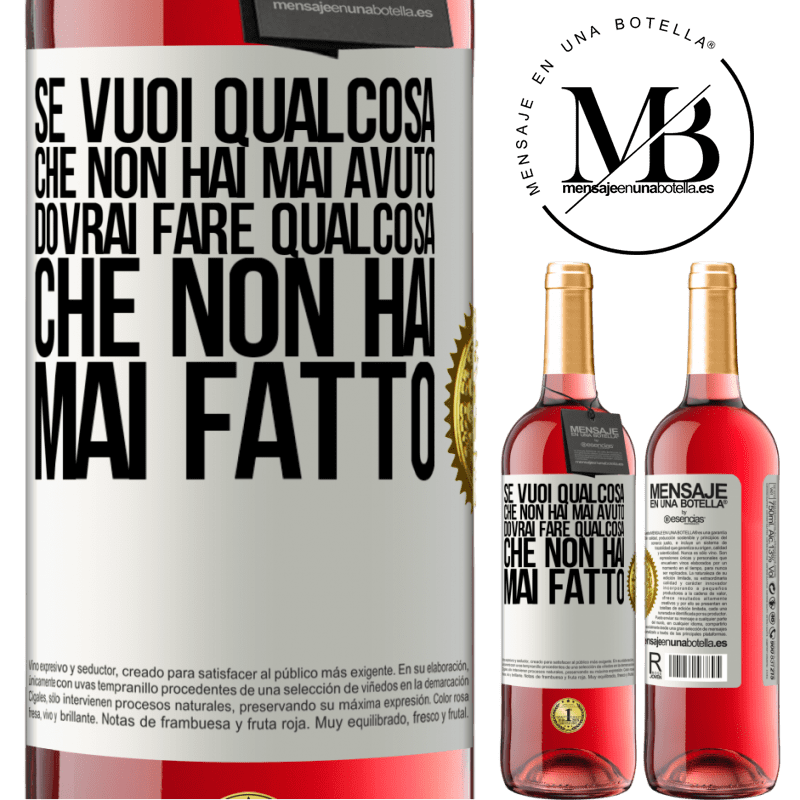 29,95 € Spedizione Gratuita | Vino rosato Edizione ROSÉ Se vuoi qualcosa che non hai mai avuto, dovrai fare qualcosa che non hai mai fatto Etichetta Bianca. Etichetta personalizzabile Vino giovane Raccogliere 2024 Tempranillo