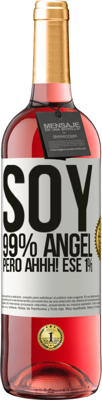 29,95 € | Vino Rosado Edición ROSÉ Soy 99% ángel, pero ahhh! ese 1% Etiqueta Blanca. Etiqueta personalizable Vino joven Cosecha 2024 Tempranillo