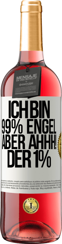 29,95 € | Roséwein ROSÉ Ausgabe Ich bin 99% Engel aber ahhh! der 1% Weißes Etikett. Anpassbares Etikett Junger Wein Ernte 2024 Tempranillo