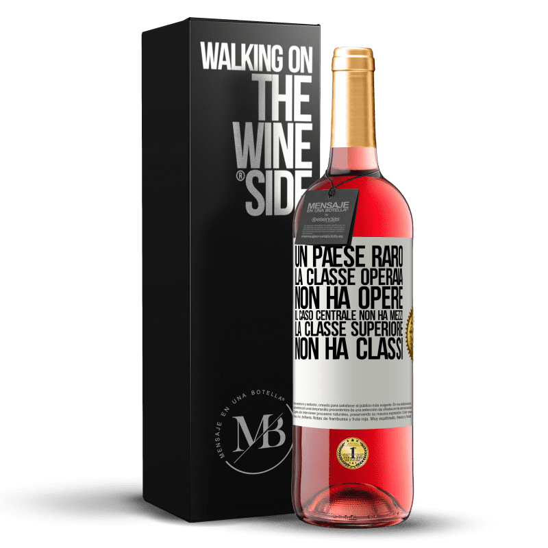 29,95 € Spedizione Gratuita | Vino rosato Edizione ROSÉ Un paese raro: la classe operaia non ha opere, il caso centrale non ha mezzi, la classe superiore non ha classi Etichetta Bianca. Etichetta personalizzabile Vino giovane Raccogliere 2024 Tempranillo