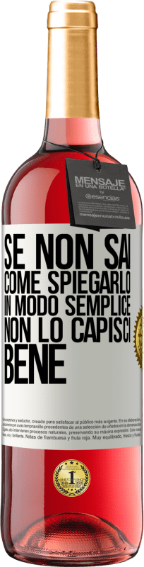 29,95 € Spedizione Gratuita | Vino rosato Edizione ROSÉ Se non sai come spiegarlo in modo semplice, non lo capisci bene Etichetta Bianca. Etichetta personalizzabile Vino giovane Raccogliere 2025 Tempranillo
