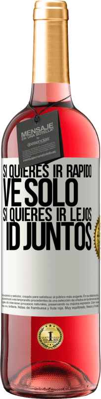 29,95 € Envío gratis | Vino Rosado Edición ROSÉ Si quieres ir rápido, ve solo. Si quieres ir lejos, id juntos Etiqueta Blanca. Etiqueta personalizable Vino joven Cosecha 2024 Tempranillo