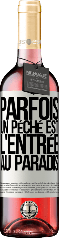 29,95 € Envoi gratuit | Vin rosé Édition ROSÉ Parfois, un péché est l'entrée au paradis Étiquette Blanche. Étiquette personnalisable Vin jeune Récolte 2025 Tempranillo