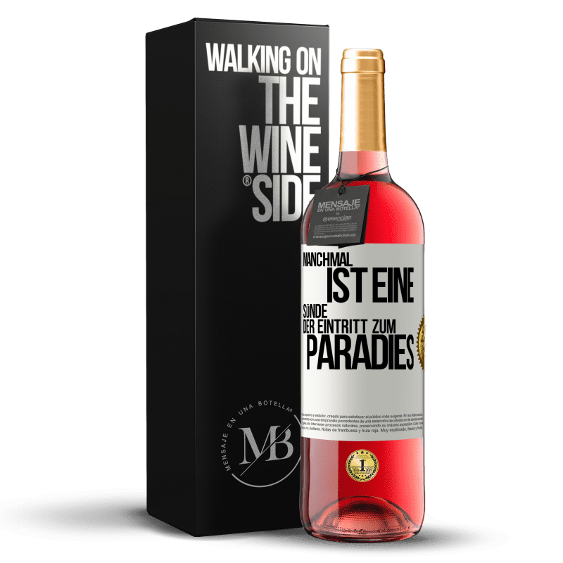 29,95 € Kostenloser Versand | Roséwein ROSÉ Ausgabe Manchmal ist eine Sünde der Eintritt zum Paradies Weißes Etikett. Anpassbares Etikett Junger Wein Ernte 2023 Tempranillo