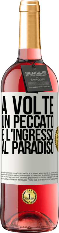 29,95 € Spedizione Gratuita | Vino rosato Edizione ROSÉ A volte un peccato è l'ingresso al paradiso Etichetta Bianca. Etichetta personalizzabile Vino giovane Raccogliere 2025 Tempranillo