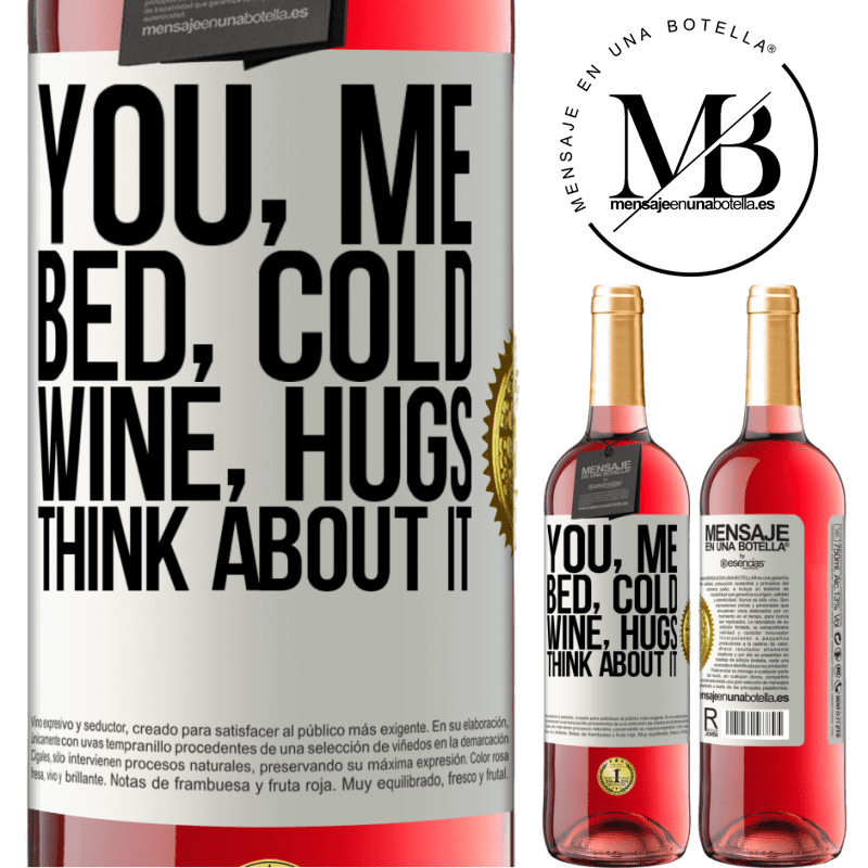 24,95 € Free Shipping | Rosé Wine ROSÉ Edition You, me, bed, cold, wine, hugs. Think about it White Label. Customizable label Young wine Harvest 2021 Tempranillo