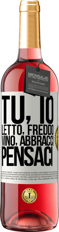 29,95 € Spedizione Gratuita | Vino rosato Edizione ROSÉ Tu, io, letto, freddo, vino, abbracci. Pensaci Etichetta Bianca. Etichetta personalizzabile Vino giovane Raccogliere 2025 Tempranillo