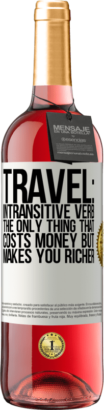 «旅行：不及物动词。唯一要花钱却能让你变得更富有的东西» ROSÉ版