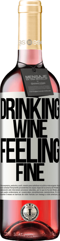 29,95 € | Vin rosé Édition ROSÉ Drinking wine, feeling fine Étiquette Blanche. Étiquette personnalisable Vin jeune Récolte 2023 Tempranillo