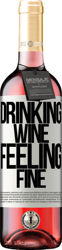 29,95 € | Vin rosé Édition ROSÉ Drinking wine, feeling fine Étiquette Blanche. Étiquette personnalisable Vin jeune Récolte 2024 Tempranillo