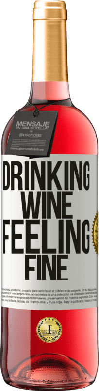 29,95 € | Vino Rosado Edición ROSÉ Drinking wine, feeling fine Etiqueta Blanca. Etiqueta personalizable Vino joven Cosecha 2023 Tempranillo
