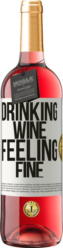 29,95 € Kostenloser Versand | Roséwein ROSÉ Ausgabe Drinking wine, feeling fine Weißes Etikett. Anpassbares Etikett Junger Wein Ernte 2023 Tempranillo