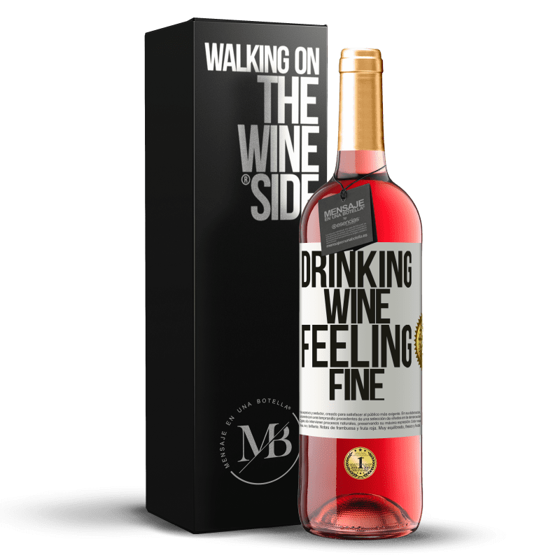 29,95 € Kostenloser Versand | Roséwein ROSÉ Ausgabe Drinking wine, feeling fine Weißes Etikett. Anpassbares Etikett Junger Wein Ernte 2024 Tempranillo