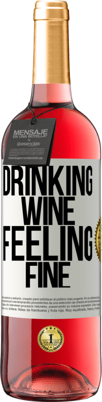29,95 € | Vino rosato Edizione ROSÉ Drinking wine, feeling fine Etichetta Bianca. Etichetta personalizzabile Vino giovane Raccogliere 2023 Tempranillo