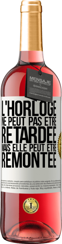 29,95 € Envoi gratuit | Vin rosé Édition ROSÉ L'horloge ne peut pas être retardée, mais elle peut être remontée Étiquette Blanche. Étiquette personnalisable Vin jeune Récolte 2025 Tempranillo